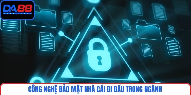 Công nghệ bảo mật nhà cái đi đầu trong ngành