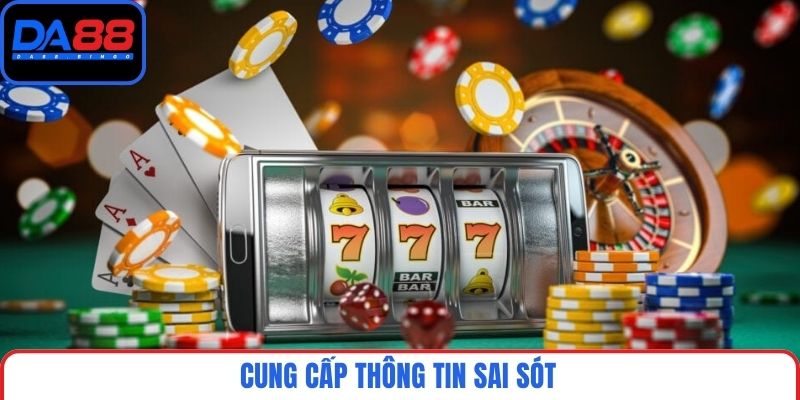 Cung cấp thông tin sai sót