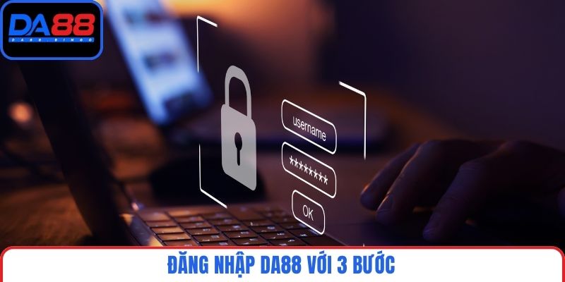 Đăng nhập DA88 với 3 bước