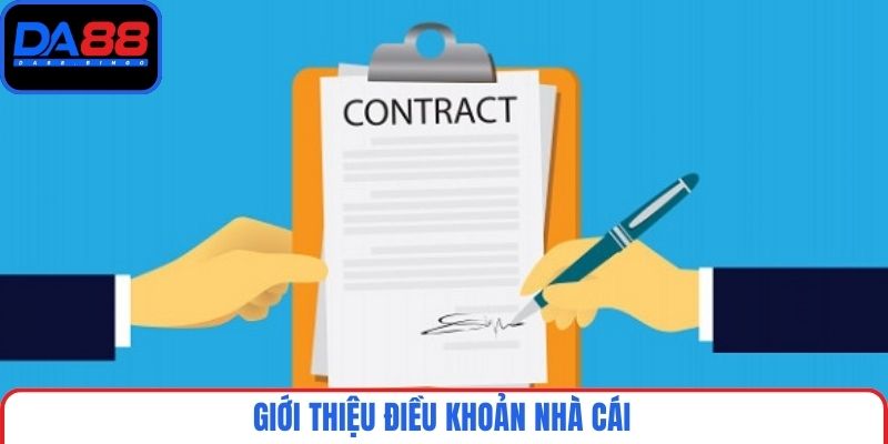 Giới thiệu điều khoản nhà cái