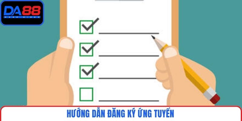 Hướng dẫn đăng ký ứng tuyển
