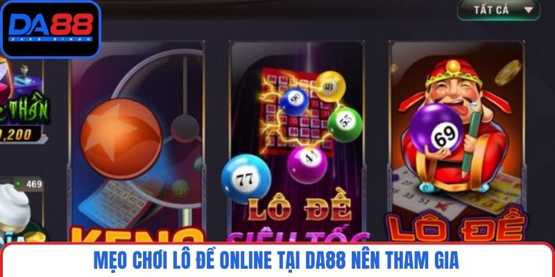 Mẹo chơi lô đề online tại DA88 nên tham gia