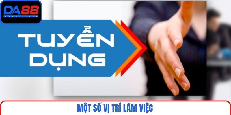 Một số vị trí làm việc