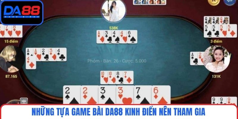 Những tựa game bài DA88 kinh điển nên tham gia